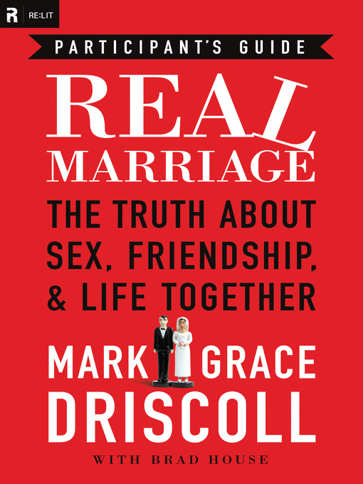 Title details for Real Marriage Participant's Guide by Mark Driscoll - Available
